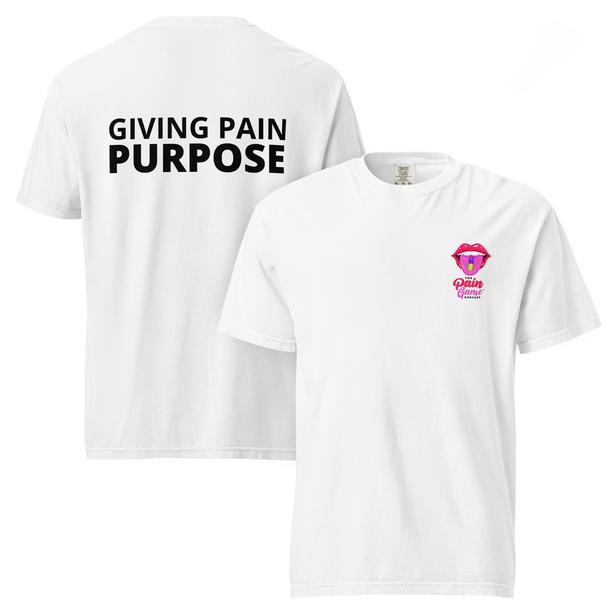 White Heavy Tee featuring the The Pain Game Podcast design, bold empowerment apparel for everyday wear.